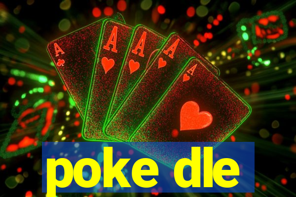 poke dle
